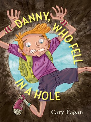 cover image of Danny, Who Fell in a Hole